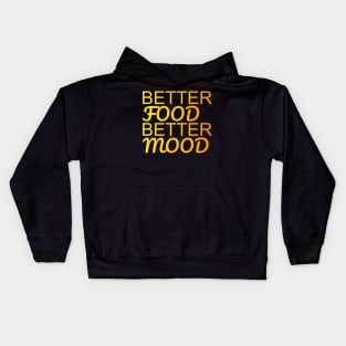 Better Food Better Mood Kids Hoodie